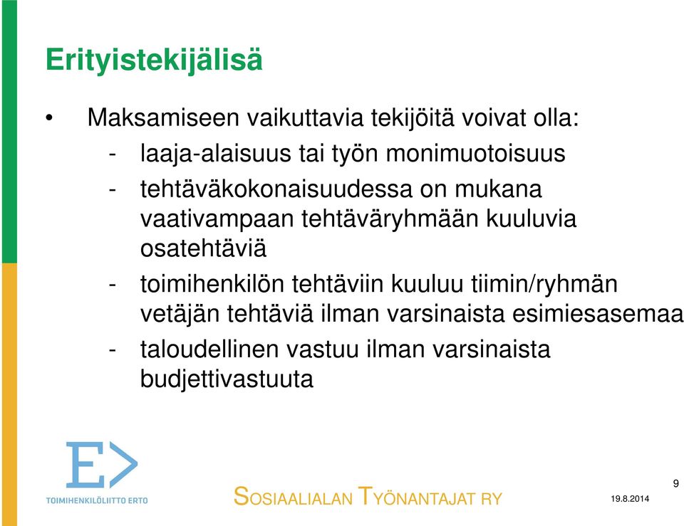 kuuluvia osatehtäviä - toimihenkilön tehtäviin kuuluu tiimin/ryhmän vetäjän tehtäviä