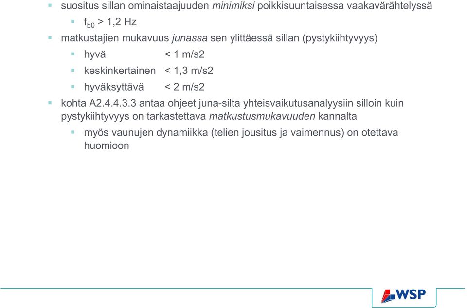 < 2 m/s2 kohta A2.4.4.3.