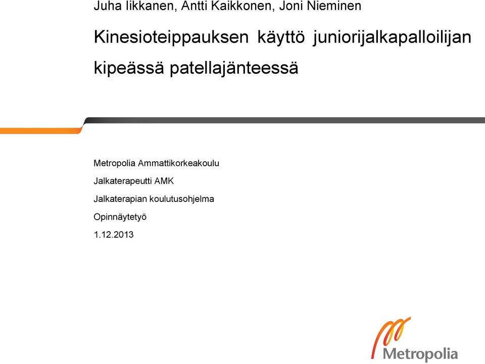 kipeässä patellajänteessä Metropolia Ammattikorkeakoulu