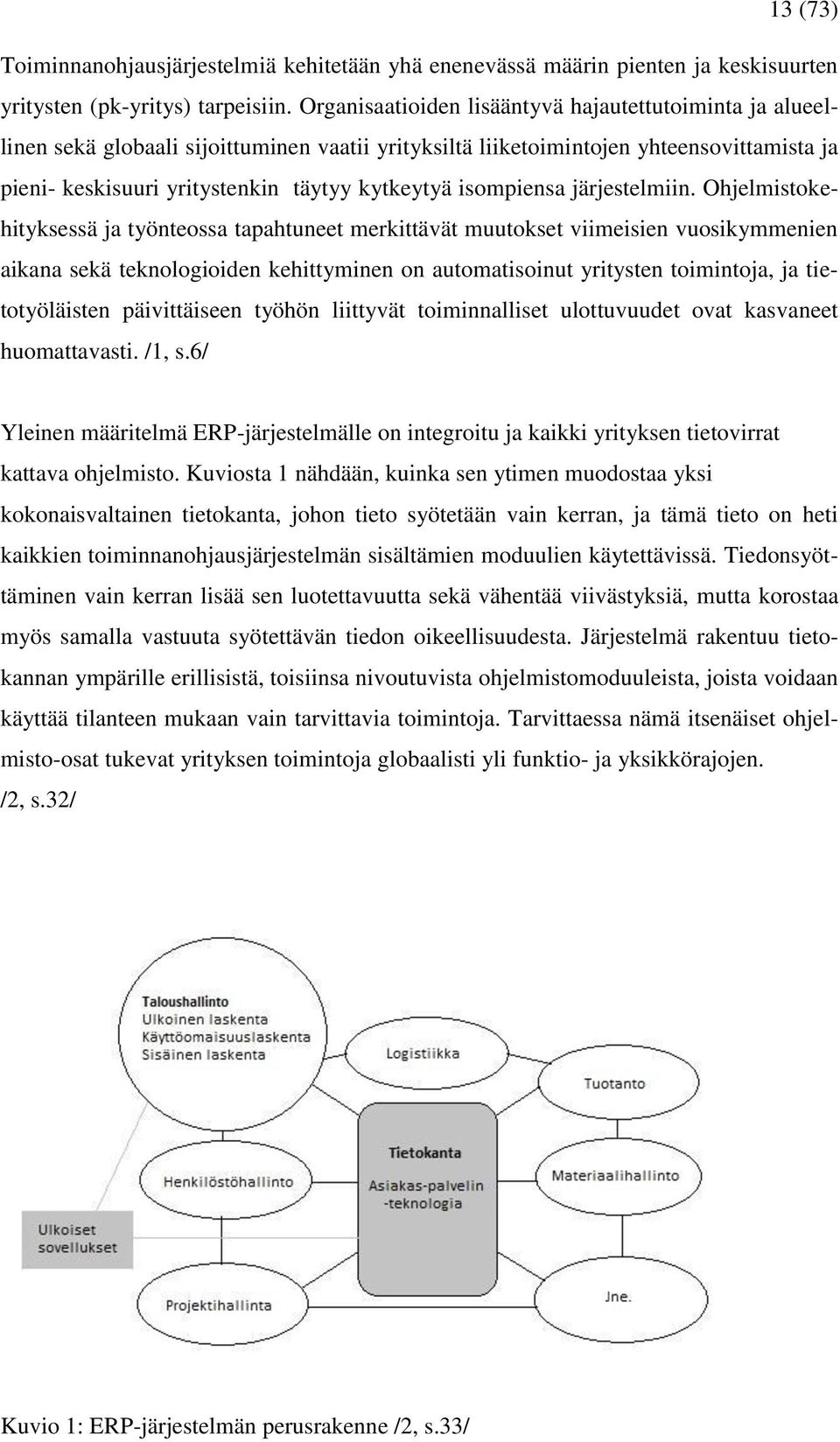 isompiensa järjestelmiin.