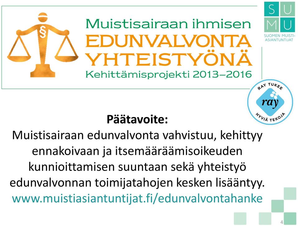 kunnioittamisen suuntaan sekä yhteistyö edunvalvonnan