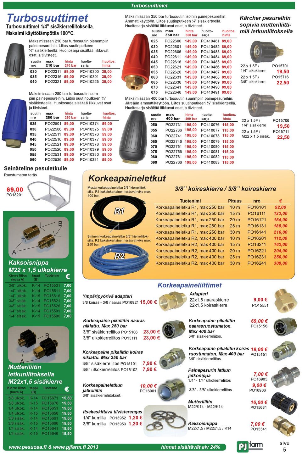 Huoltosarja sisältää liikkuvat osat ja tiivisteet. suutin nro max 210 bar hinta 210 bar huoltos.