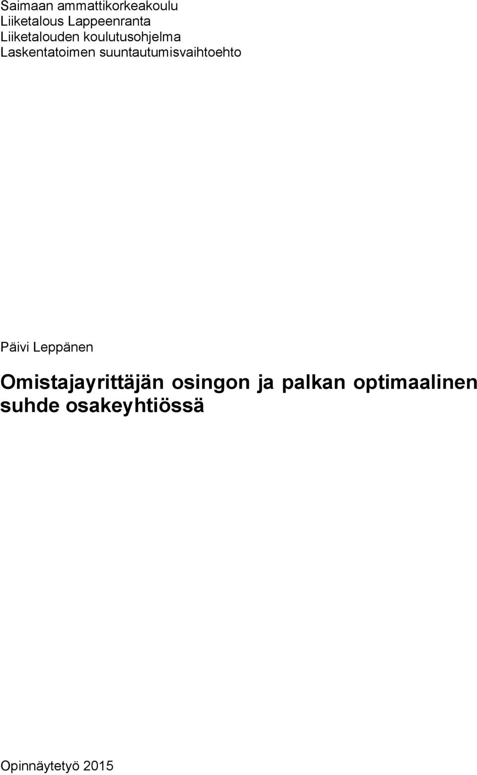 suuntautumisvaihtoehto Päivi Leppänen Omistajayrittäjän