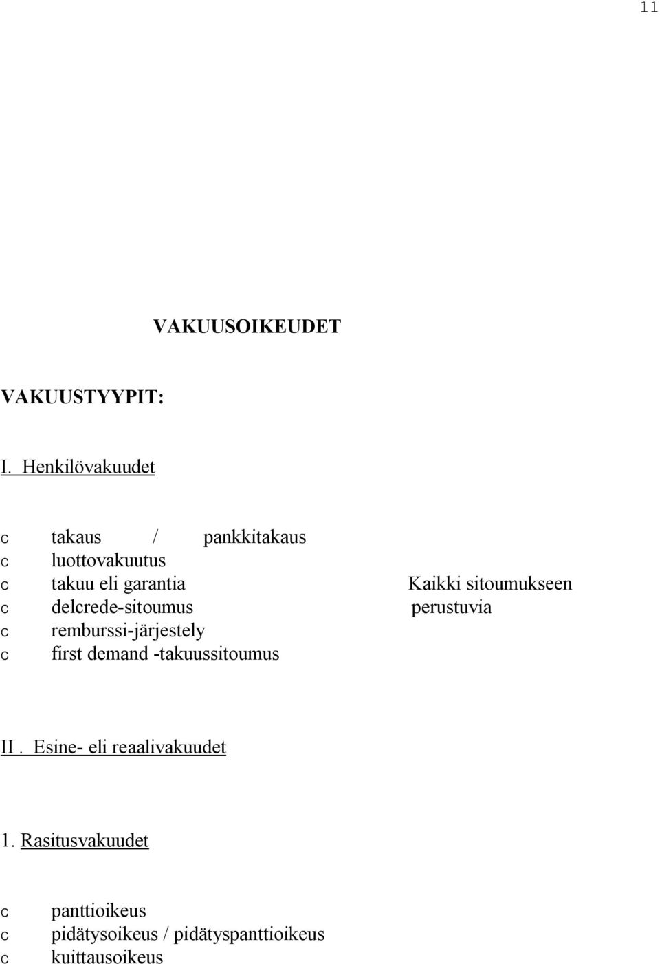 sitoumukseen delcrede sitoumus perustuvia remburssi järjestely first demand