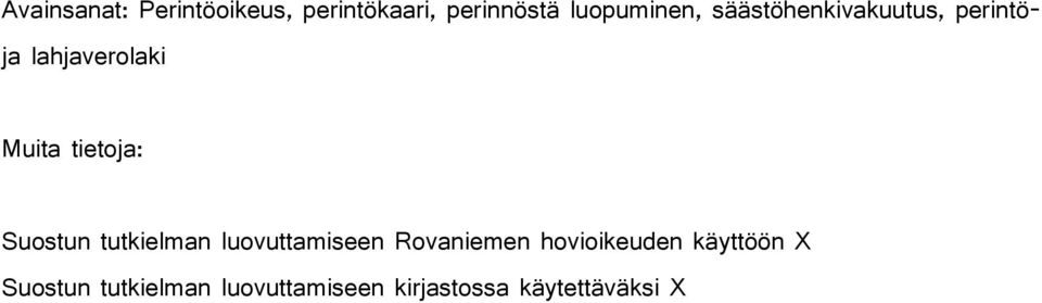 Suostun tutkielman luovuttamiseen Rovaniemen hovioikeuden