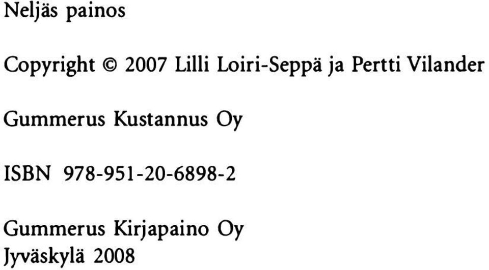 Gummerus Kustannus Oy ISBN