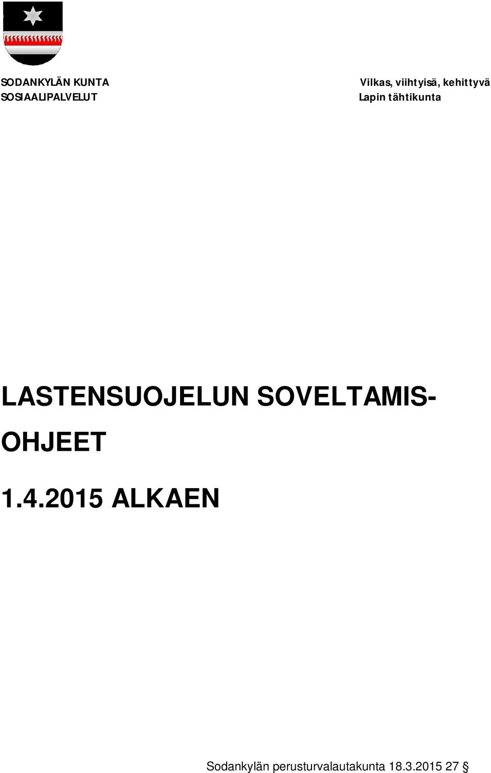 LASTENSUOJELUN SOVELTAMIS- OHJEET 1.4.