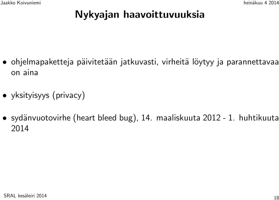 parannettavaa on aina yksityisyys (privacy)