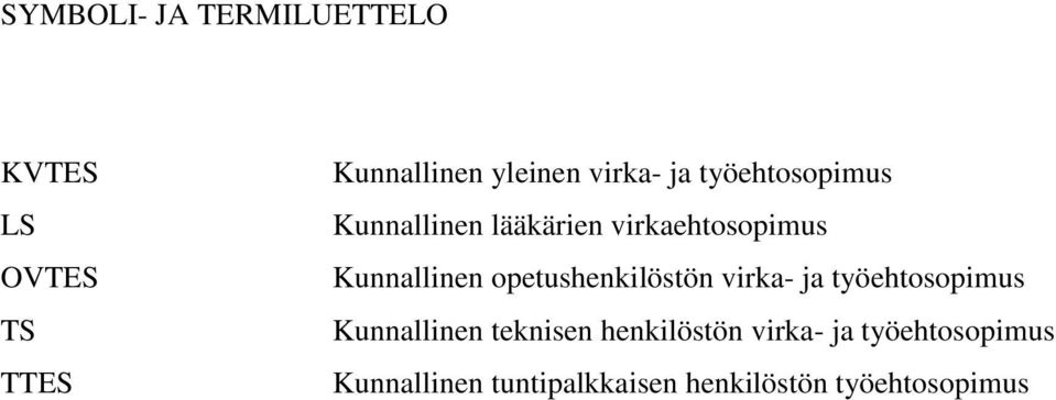 Kunnallinen opetushenkilöstön virka- ja työehtosopimus Kunnallinen