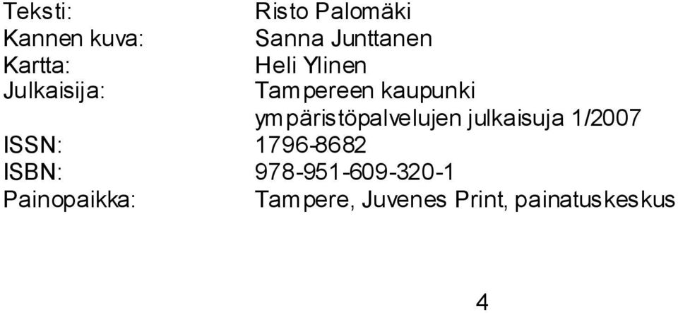 ympäristöpalvelujen julkaisuja 1/2007 ISSN: 1796 8682