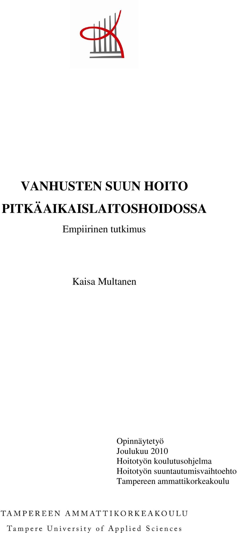 Joulukuu 2010 Hoitotyön koulutusohjelma