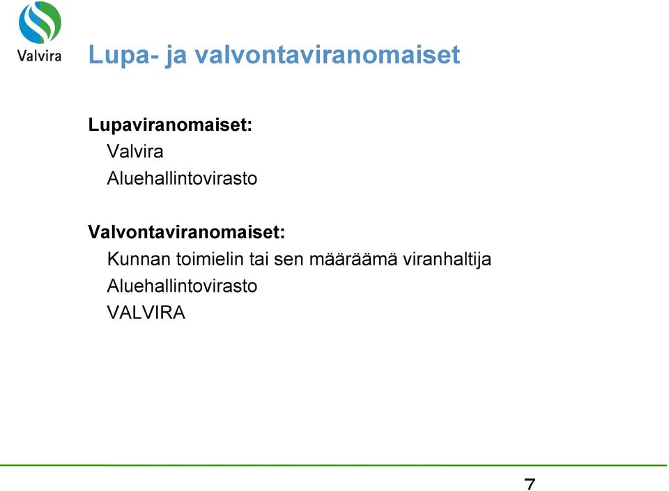 Aluehallintovirasto Valvontaviranomaiset: