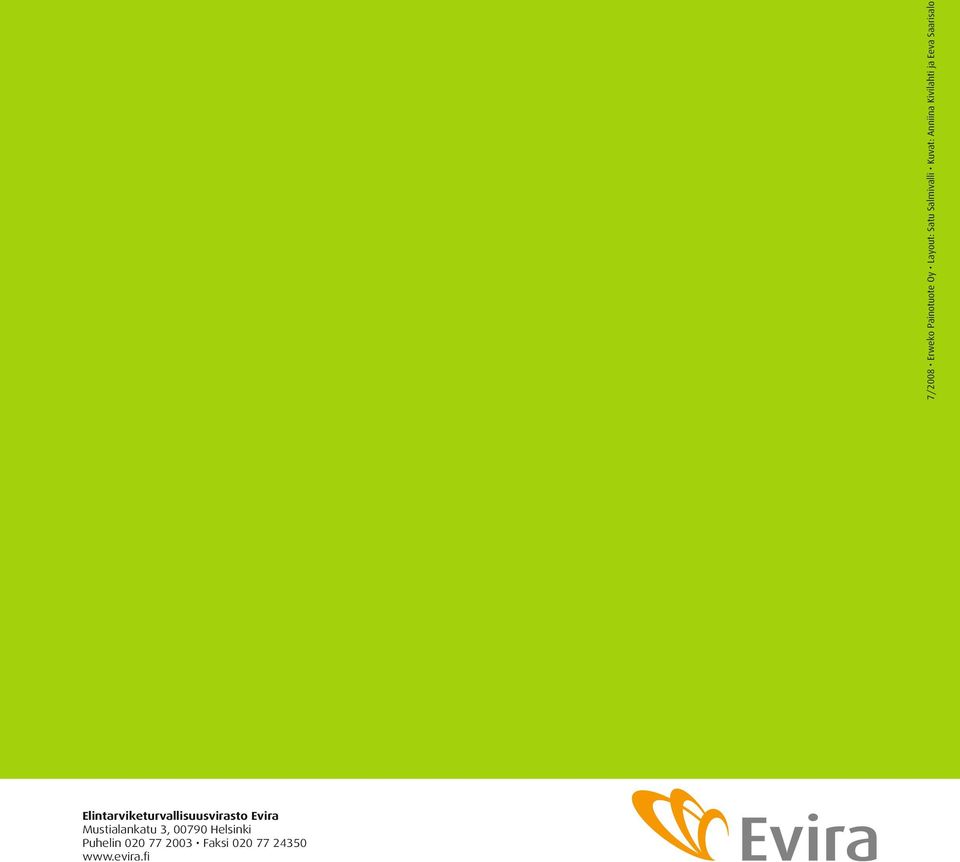 ja Eeva Saarisalo Elintarviketurvallisuusvirasto Evira