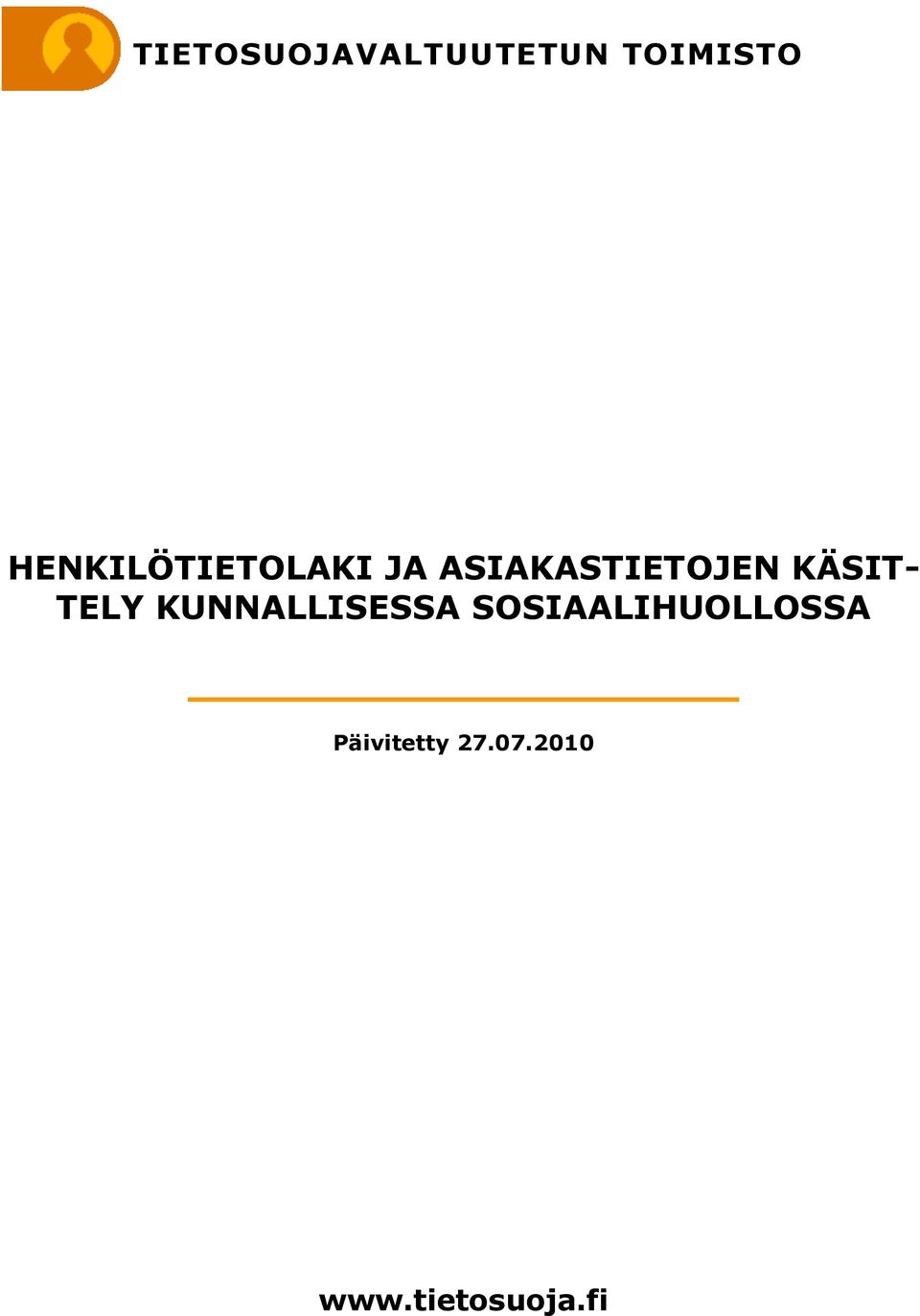 KÄSIT- TELY KUNNALLISESSA