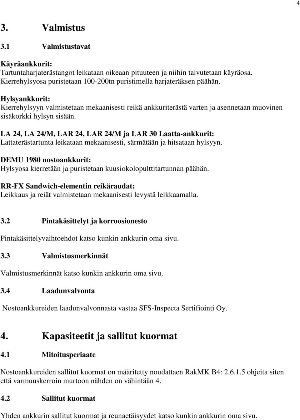 LA 24, LA 24/M, LAR 24, LAR 24/M j LAR 30 Ltt-nkkurit: Lttterästrtunt leiktn meknisesti, särmätään j hitstn hylsyyn.