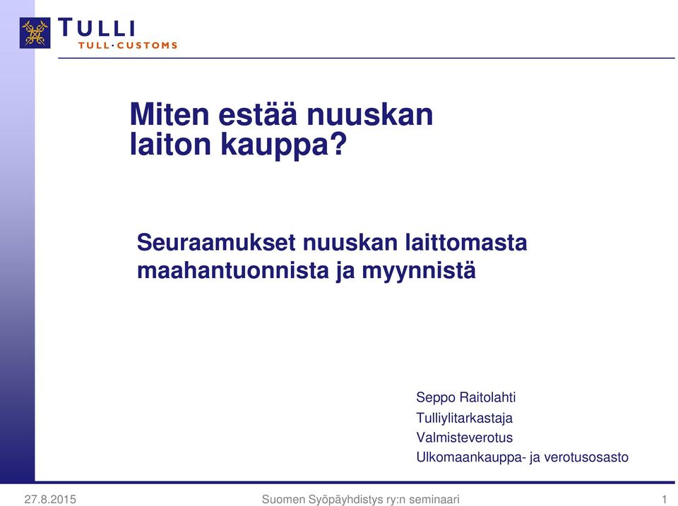 maahantuonnista ja myynnistä Seppo Raitolahti