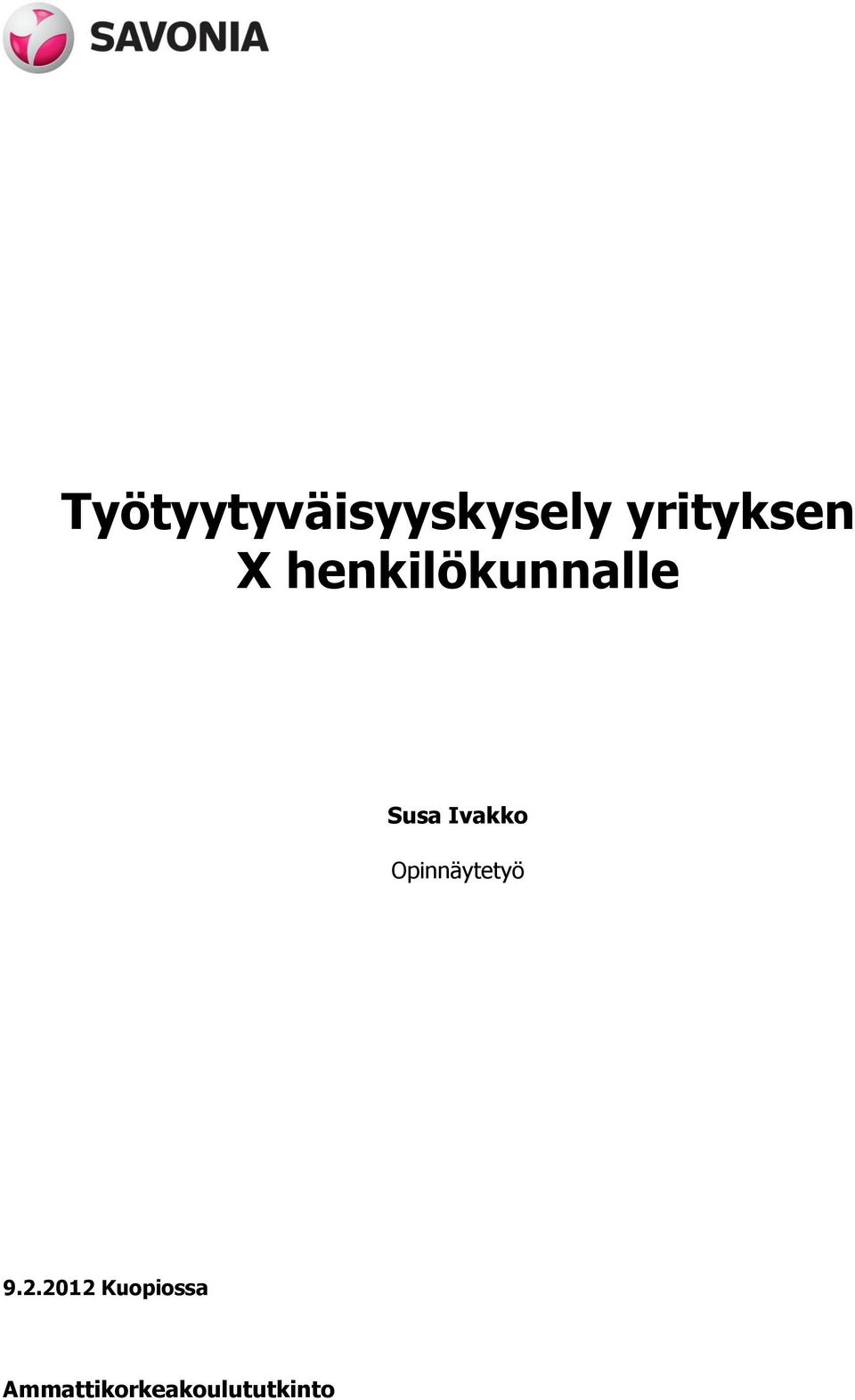 Susa Ivakko Opinnäytetyö 9.2.