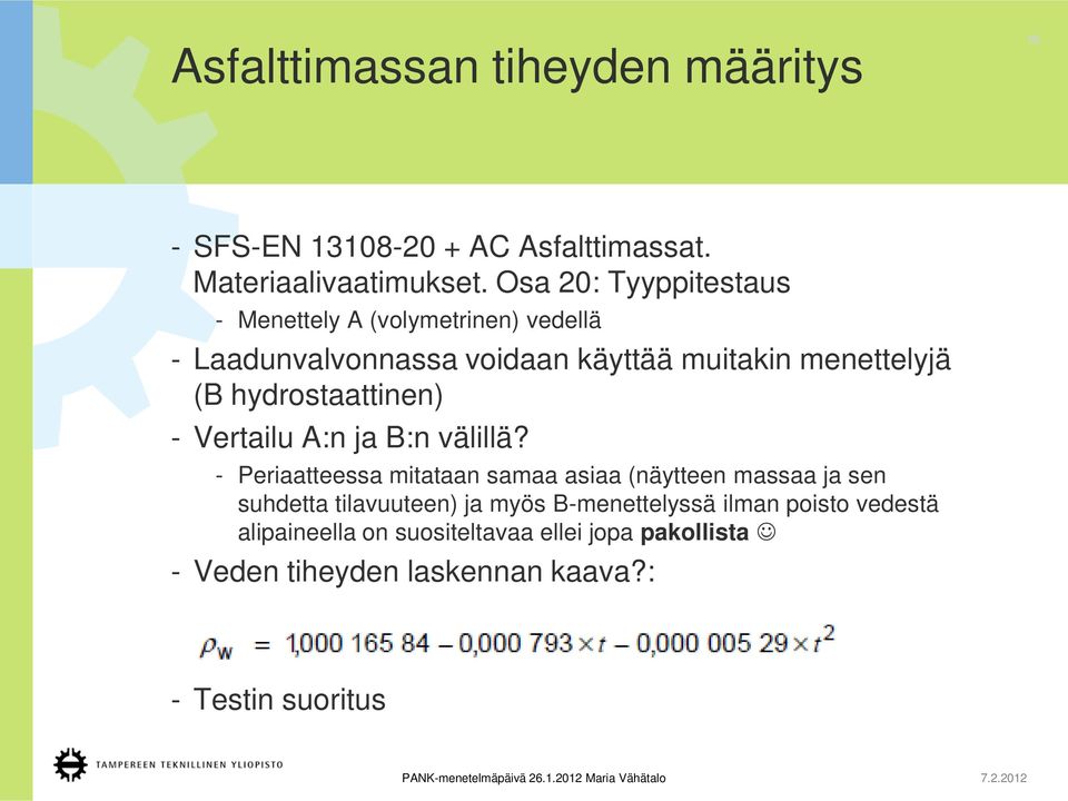 hydrostaattinen) - Vertailu A:n ja B:n välillä?