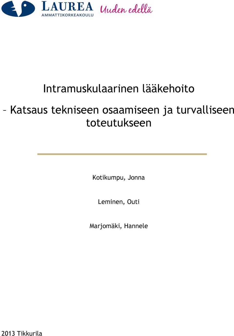 toteutukseen Kotikumpu, Jonna