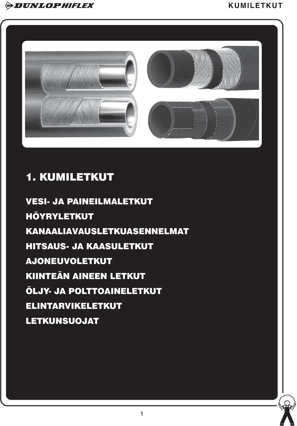 KANAALIAVAUSLETKUASENNELMAT HITSAUS- JA KAASULETKUT