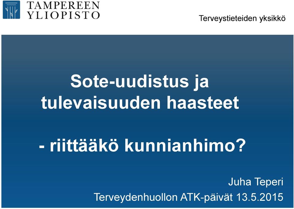 riittääkö kunnianhimo?