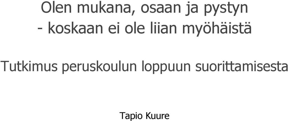 myöhäistä Tutkimus