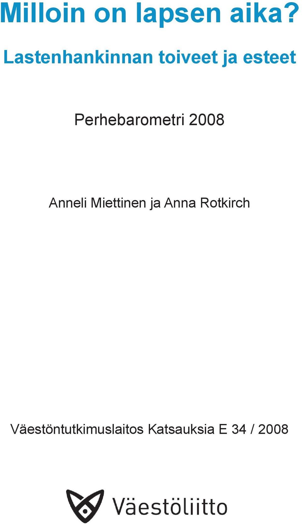 Perhebarometri 2008 Anneli Miettinen