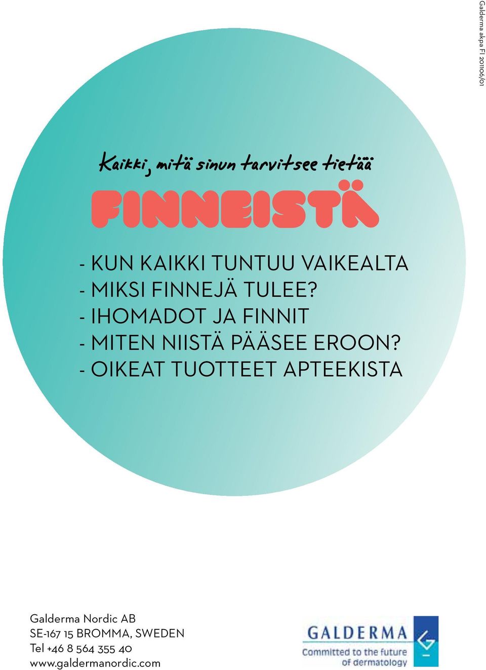 - IHOMADOT JA FINNIT - MITEN NIISTÄ PÄÄSEE EROON?