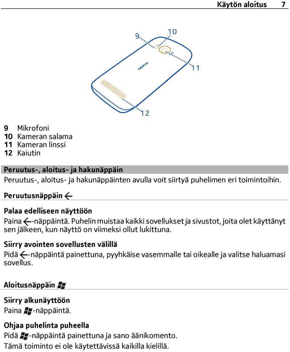 Puhelin muistaa kaikki sovellukset ja sivustot, joita olet käyttänyt sen jälkeen, kun näyttö on viimeksi ollut lukittuna.