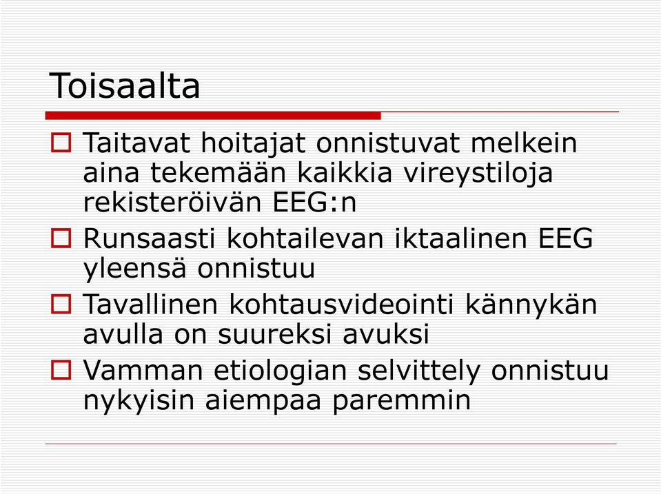 yleensä onnistuu Tavallinen kohtausvideointi kännykän avulla on