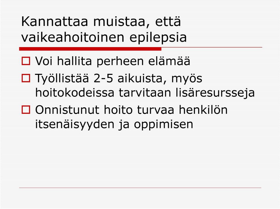 myös hoitokodeissa tarvitaan lisäresursseja