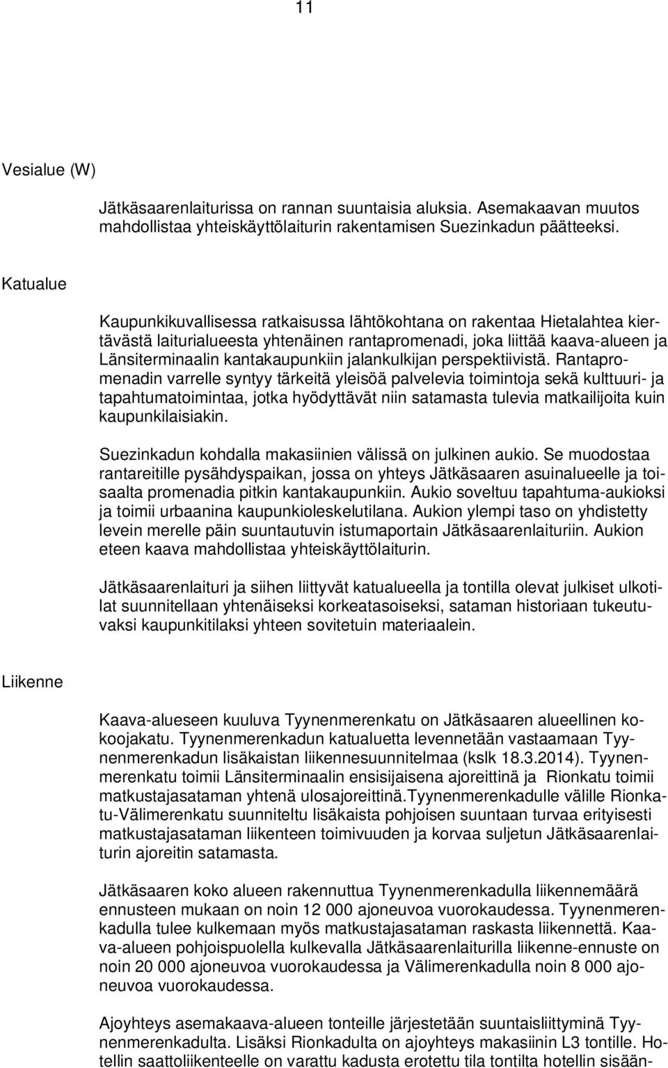 jalankulkijan perspektiivistä.