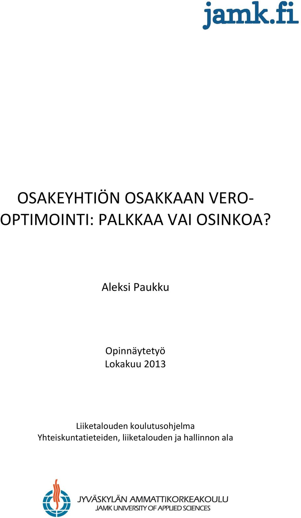 Aleksi Paukku Opinnäytetyö Lokakuu 2013