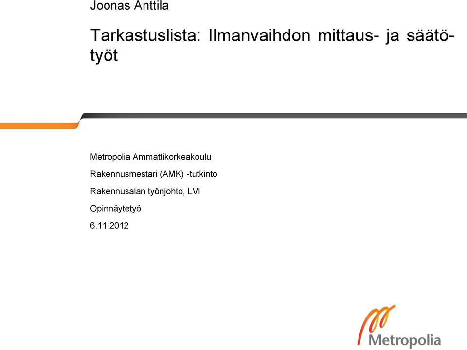 Ammattikorkeakoulu Rakennusmestari (AMK)