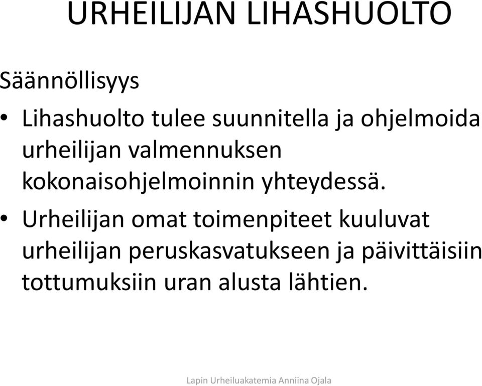 kokonaisohjelmoinnin yhteydessä.