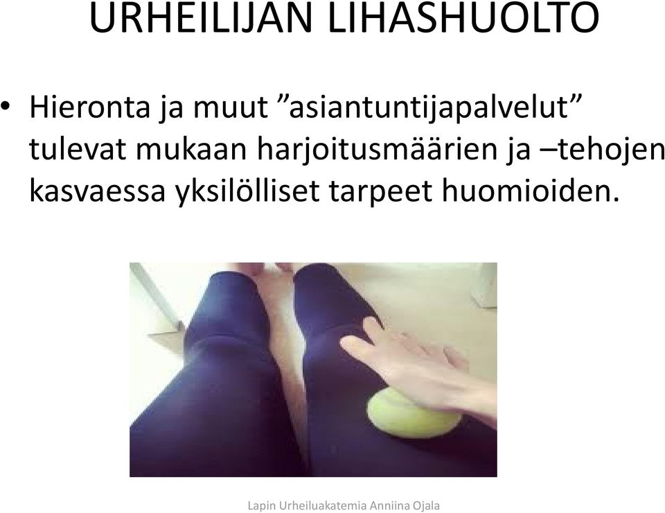 mukaan harjoitusmäärien ja tehojen