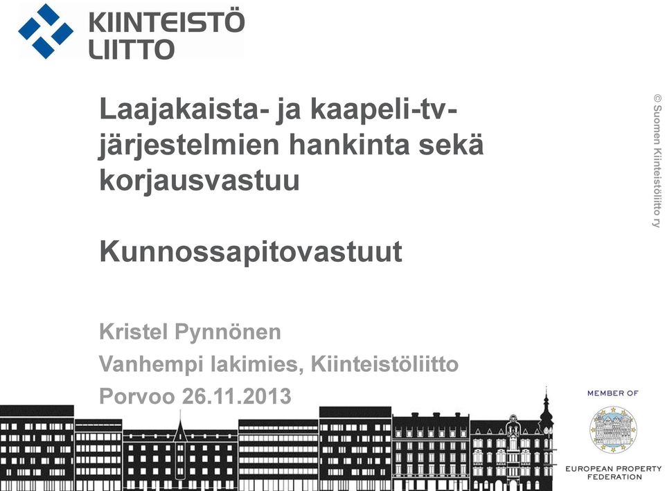 Pynnönen Vanhempi lakimies, Kiinteistöliitto Porvoo