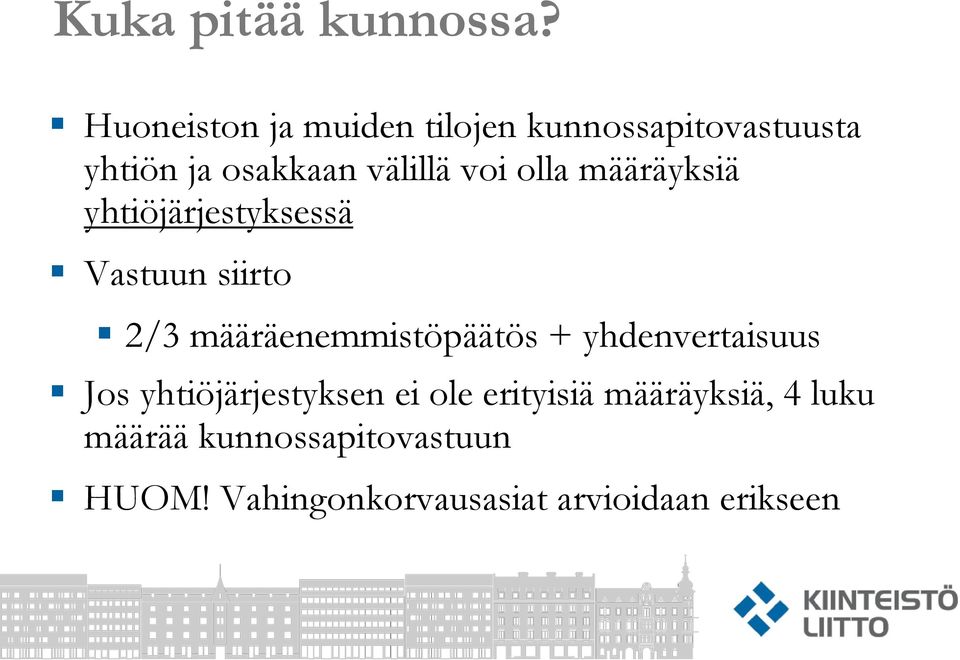 olla määräyksiä yhtiöjärjestyksessä Vastuun siirto 2/3 määräenemmistöpäätös +