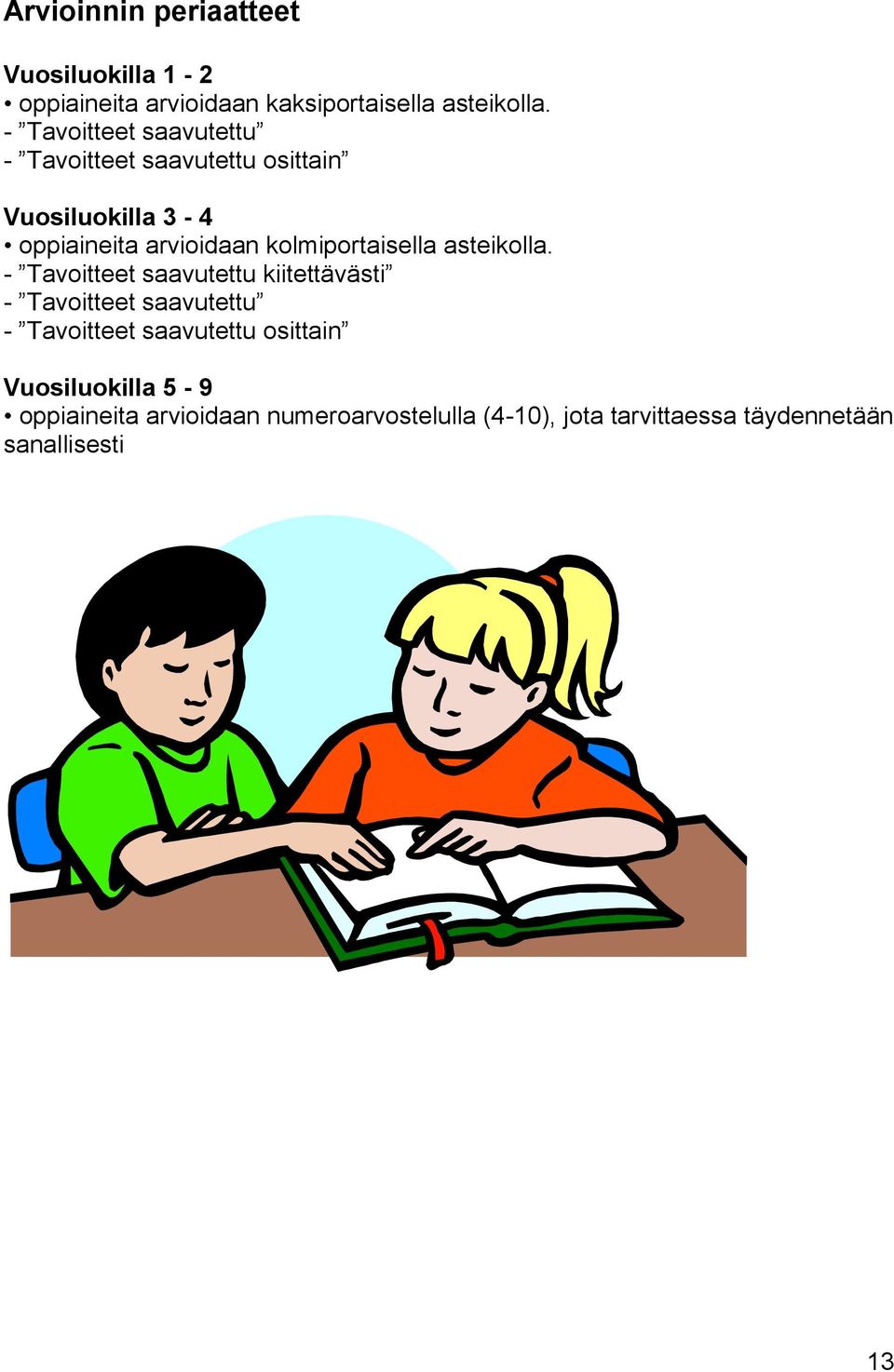 kolmiportaisella asteikolla.