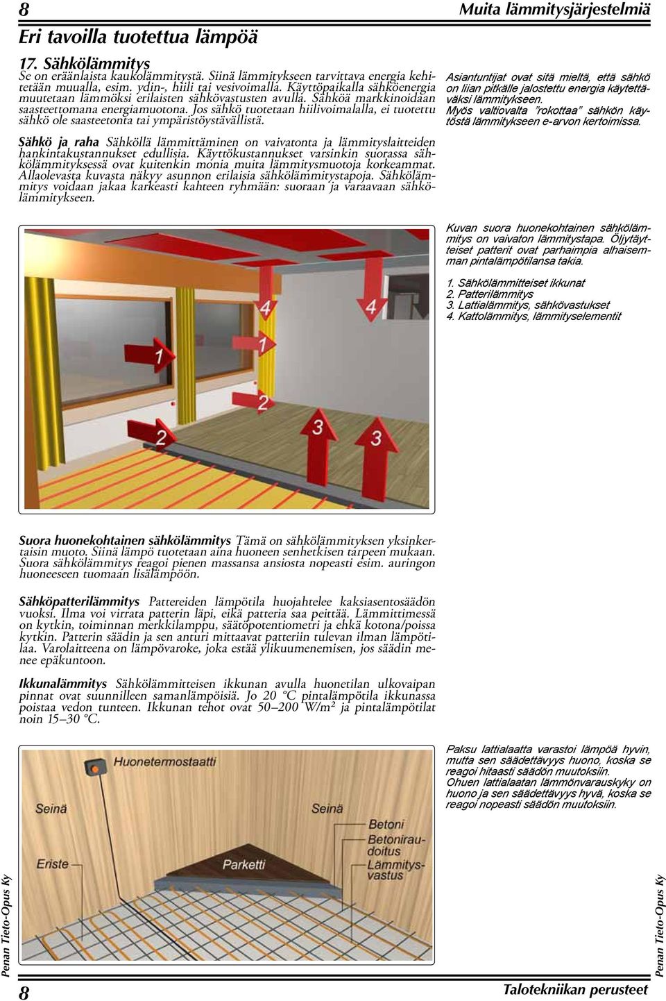 Jos sähkö tuotetaan hiilivoimalalla, ei tuotettu sähkö ole saasteetonta tai ympäristöystävällistä.