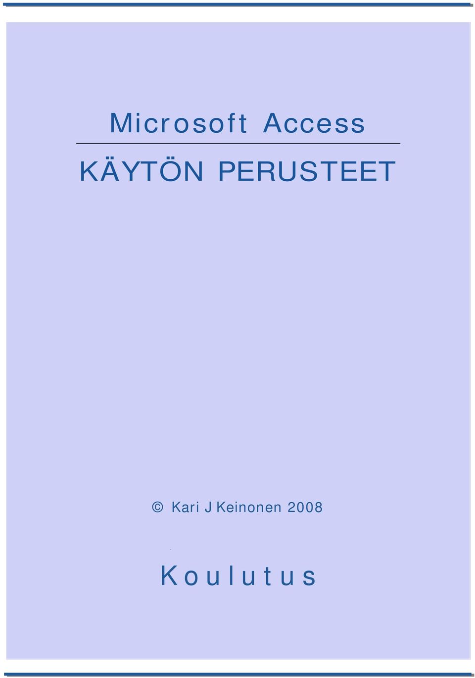 KÄYTÖN