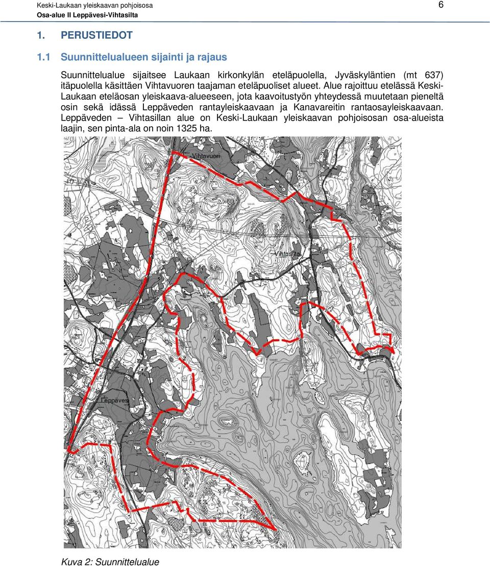 Vihtavuoren taajaman eteläpuoliset alueet.