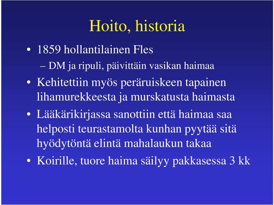Lääkärikirjassa sanottiin että haimaa saa helposti teurastamolta kunhan pyytää