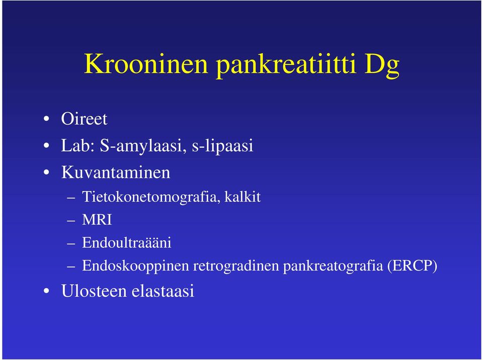 Tietokonetomografia, kalkit MRI Endoultraääni