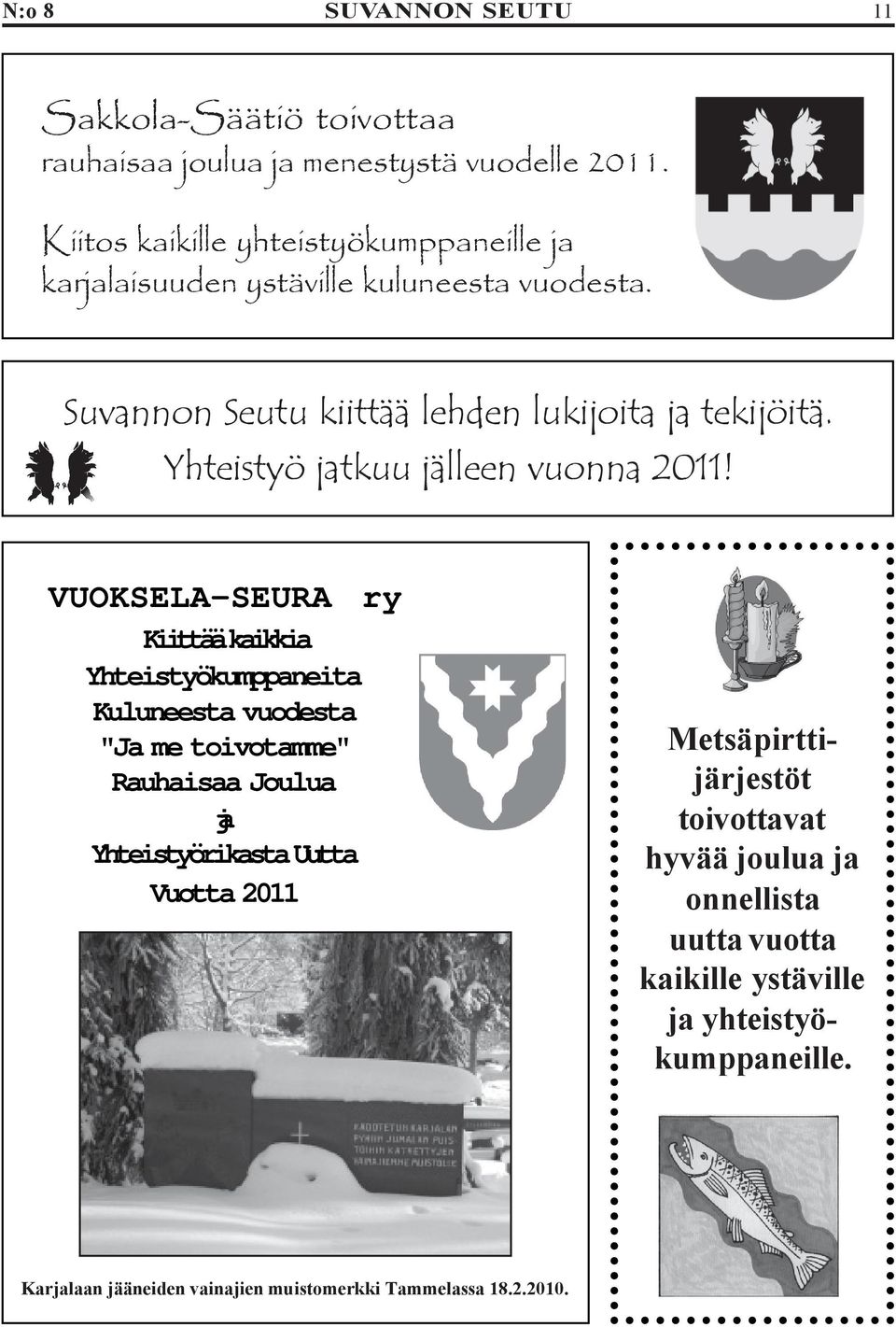 Yhteistyö jatkuu jälleen vuonna 2011!