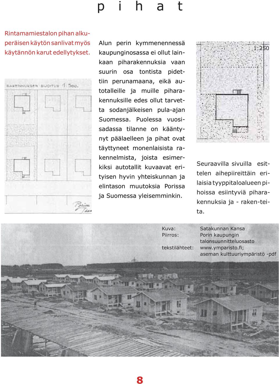 sodanjälkeisen pula-ajan Suomessa.