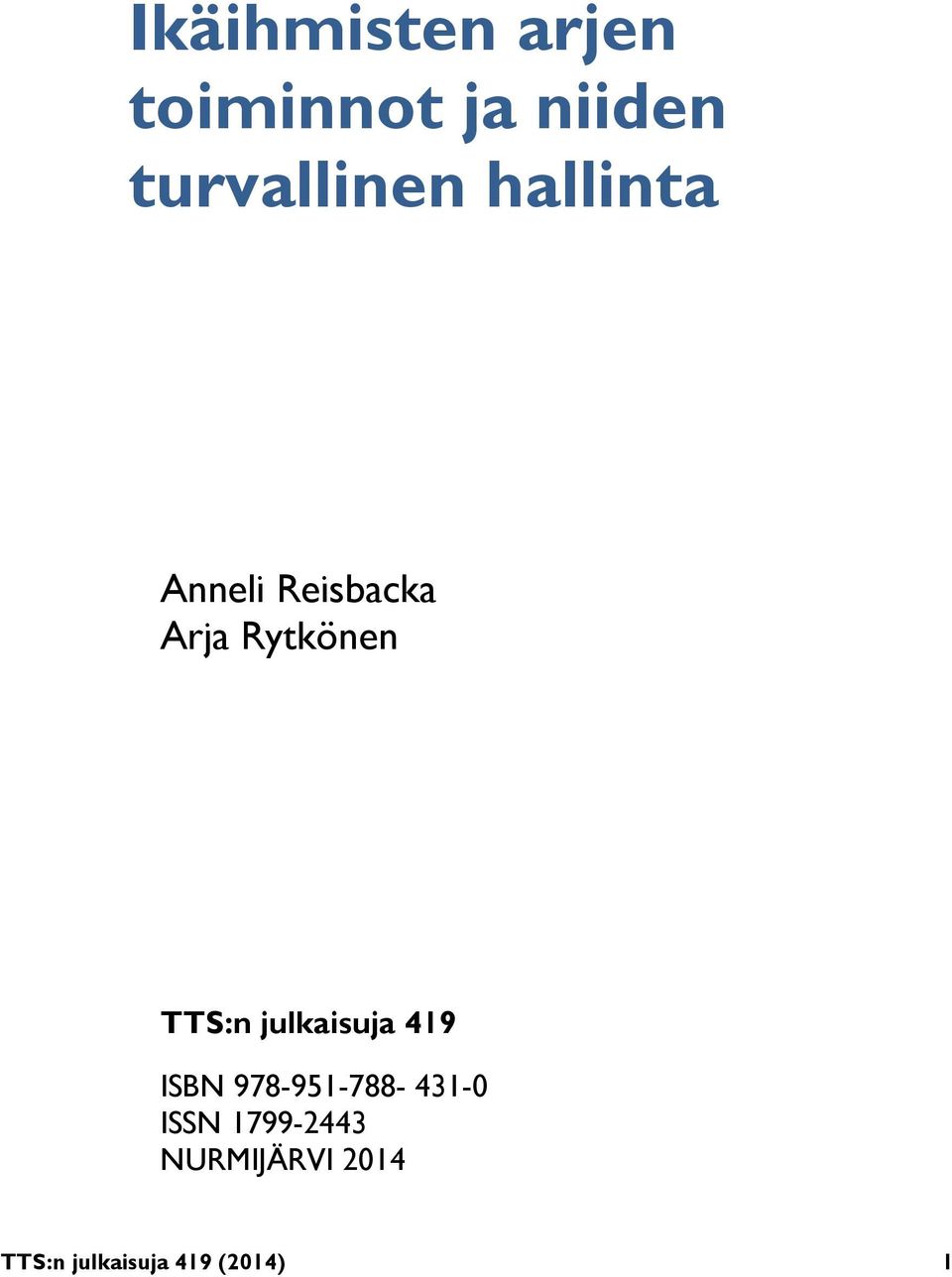 Rytkönen TTS:n julkaisuja 419 ISBN