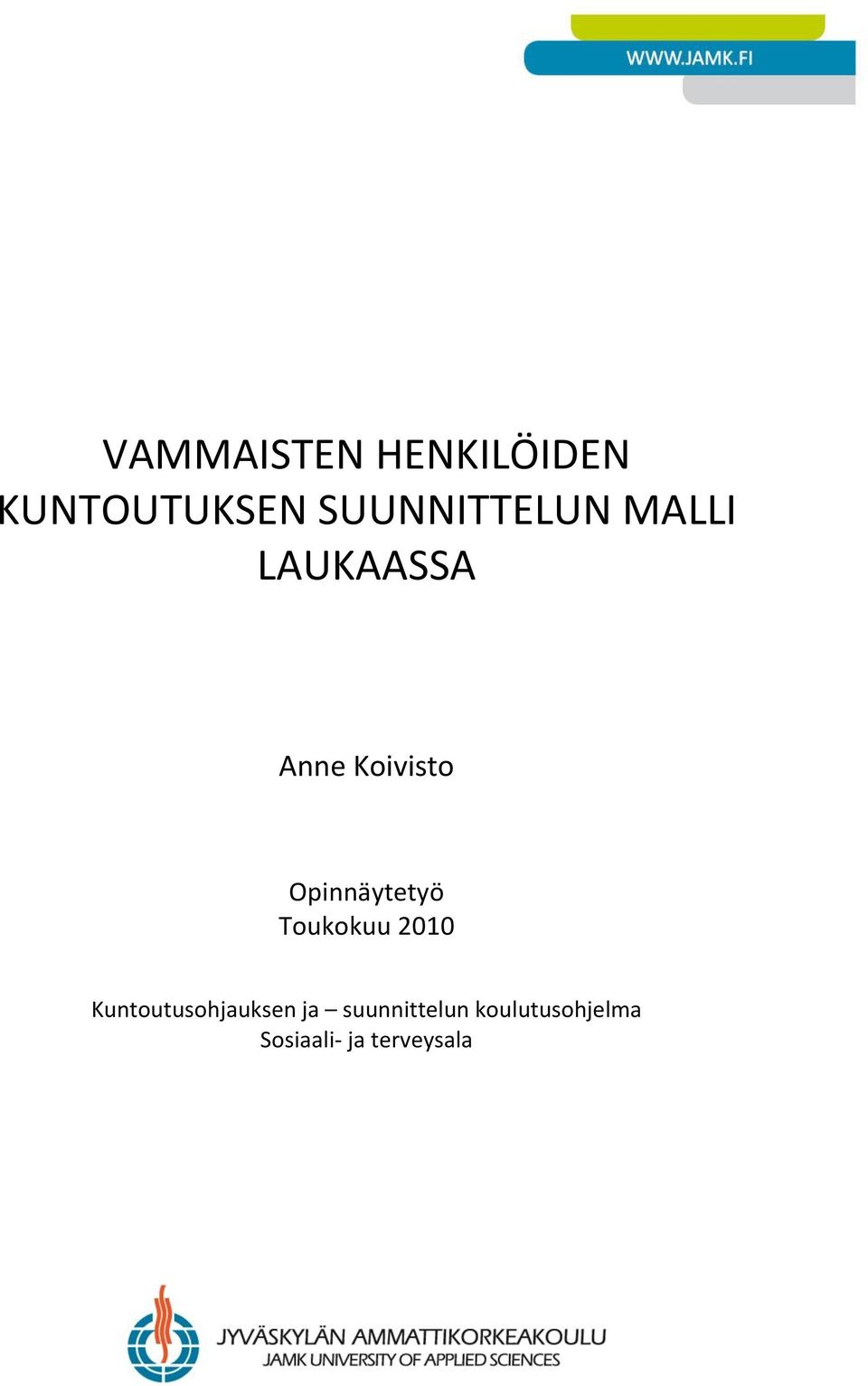 Opinnäytetyö Toukokuu 2010