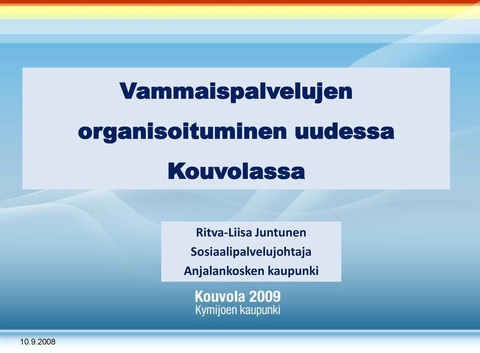 Kouvolassa Ritva-Liisa Juntunen