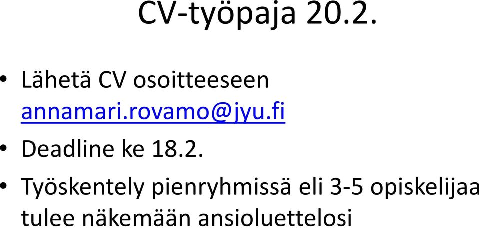 rovamo@jyu.fi Deadline ke 18.2.